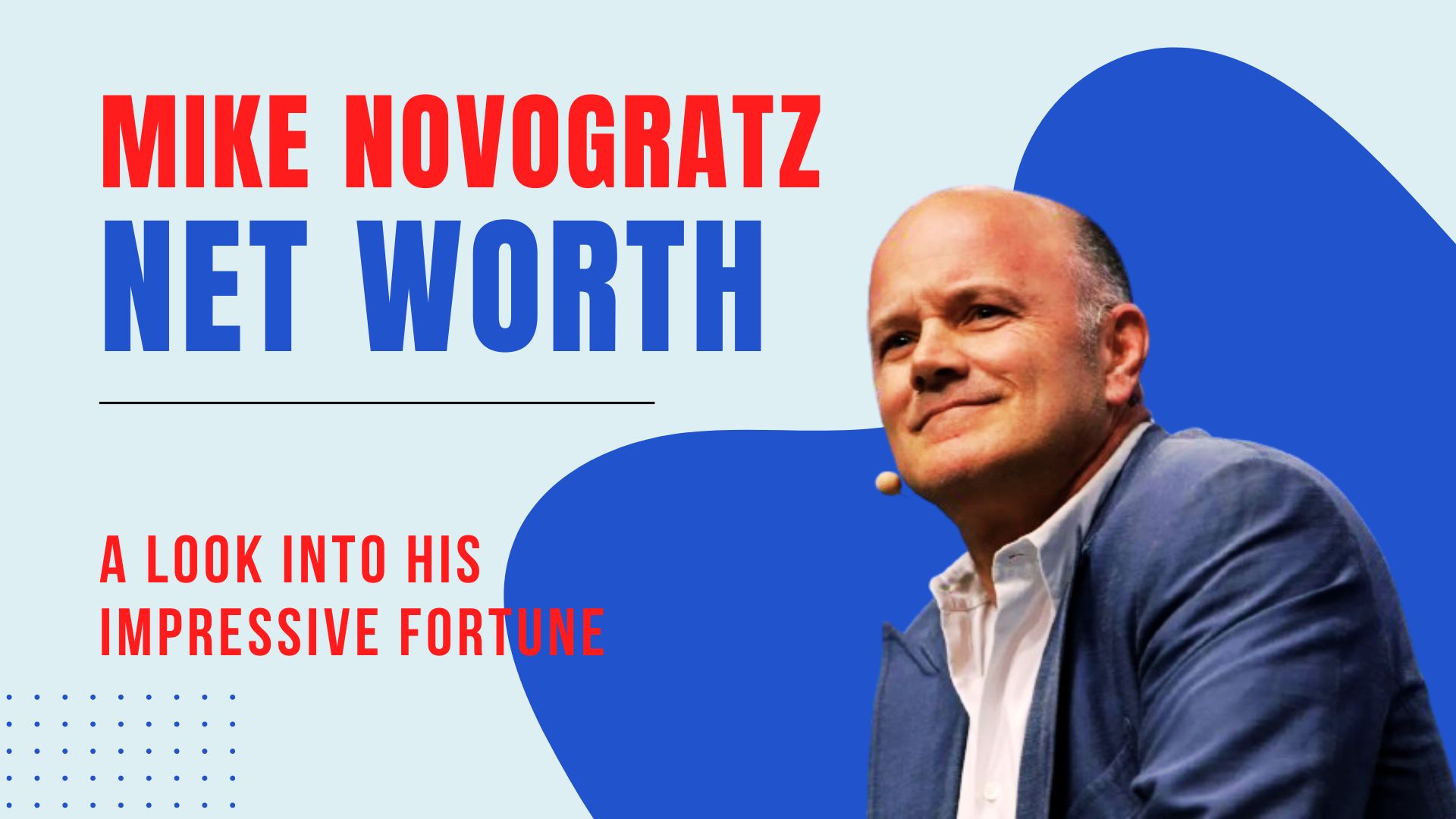 Mike Novogratz Net Worth: A Look Into His Impressive Fortune