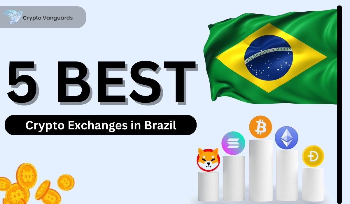 Best Crypto Exchanges in Brazil (2025) - Crypto Vanguards