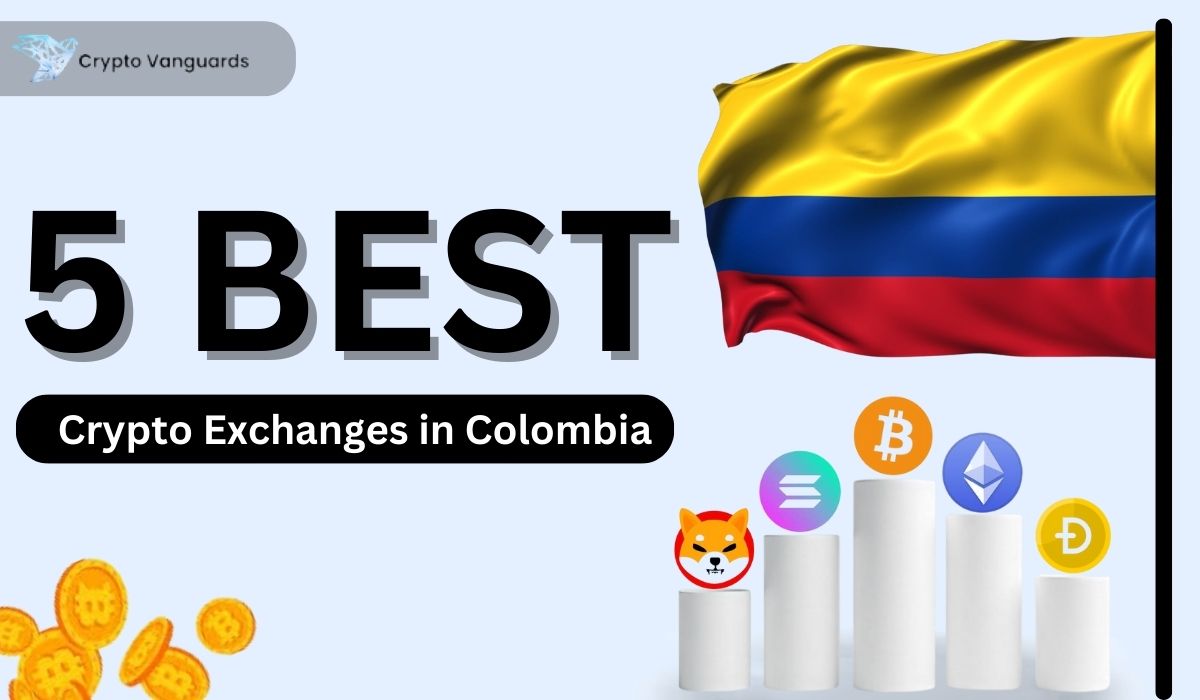 Best Crypto Exchanges in Colombia (2025) - Crypto Vanguards