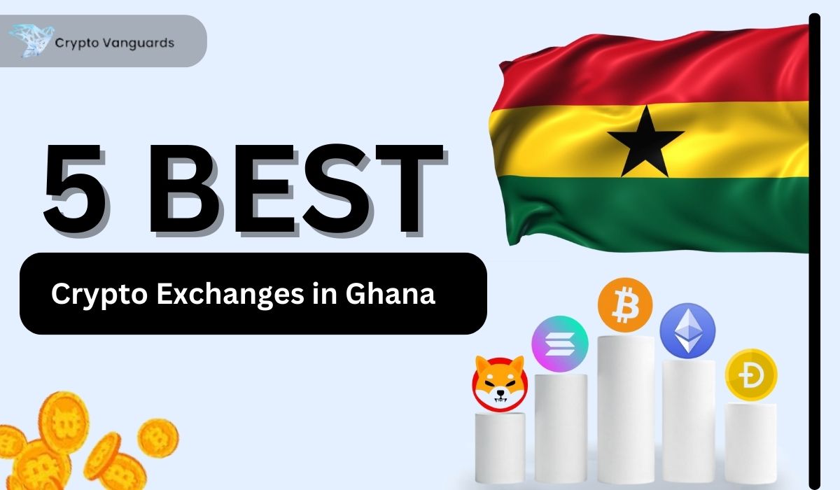 Best Crypto Exchanges in Ghana (2025) - Crypto Vanguards