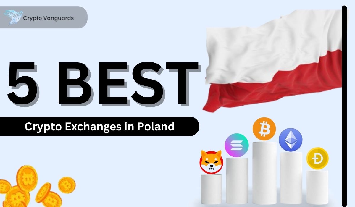 Best Crypto Exchanges in Poland (2025) - Crypto Vanguards