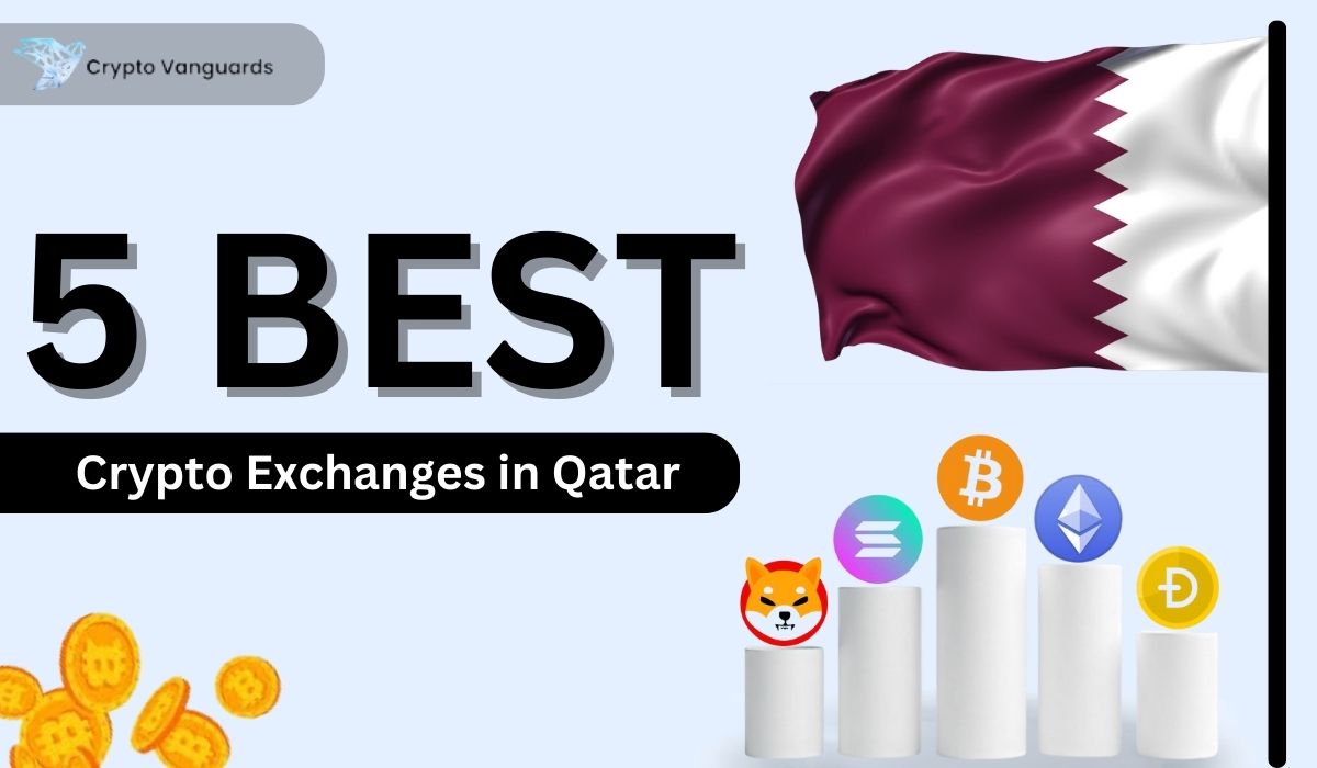 Best Crypto Exchanges in Qatar (2025) - Crypto Vanguards